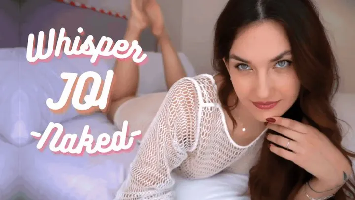 Whisper JOI -Naked