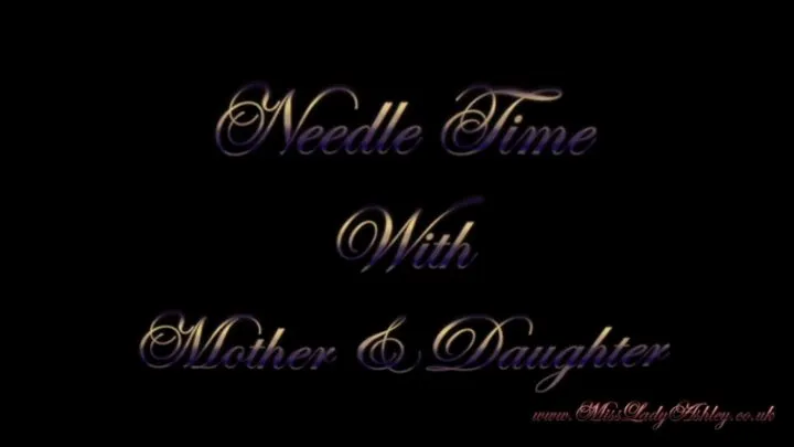 Needle Time with Step-Mother & Step-Daughter