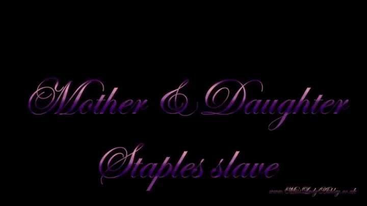 Step-mother and Step-daughter staple slave