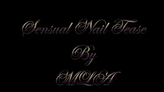 Sensual Nail Tease By MLA