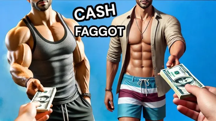 Cash Faggot - Financial Domination From Hot Alpha Males