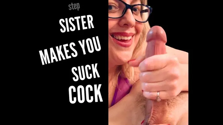 Step-Sister Makes you Suck Your Best Friends Cock - Blackmail-Fantasy