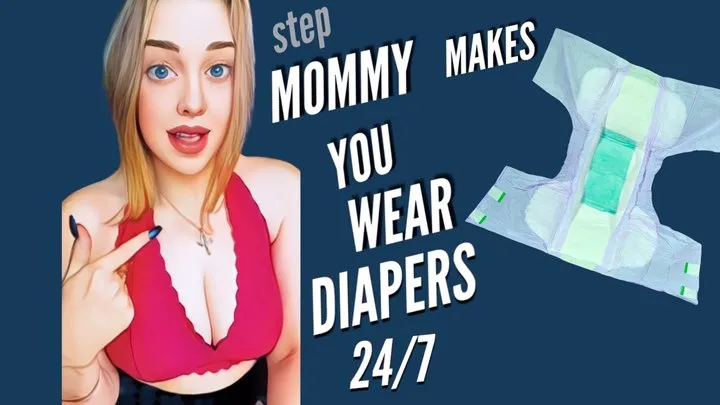 Step-Mommy Wants You In Diapers 24-7 Full Time - ABDL Boy Diaper Discipline