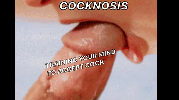 Cocknosis Video Training Your Mouth To Accept Cock Dicknosis Make Me Bi Encouraged Bi Encouraged Gay Brianna Kelly