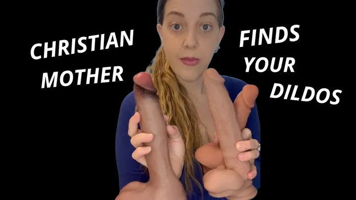 Christian step-Mother Finds Your Dildos