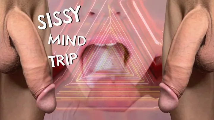 Sissy Mind Trip