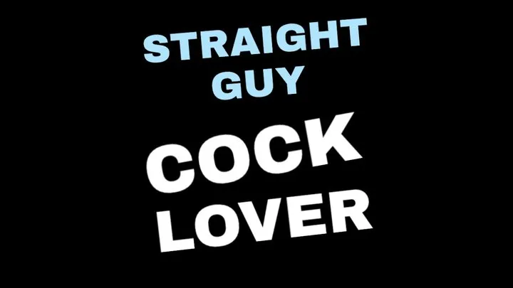 Straight Guy Cock Lover - Audio Only