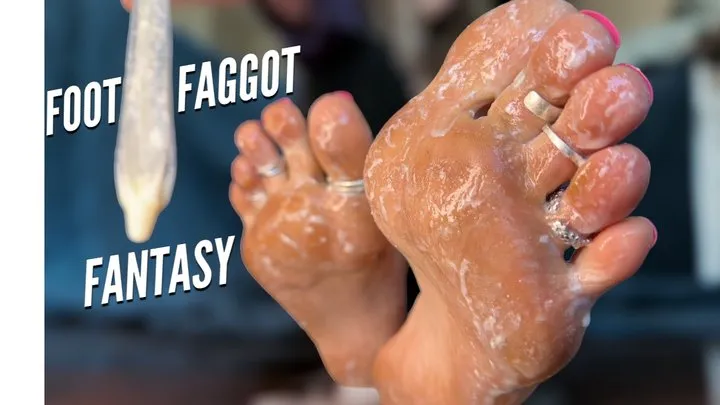 Foot Faggot Fantasy