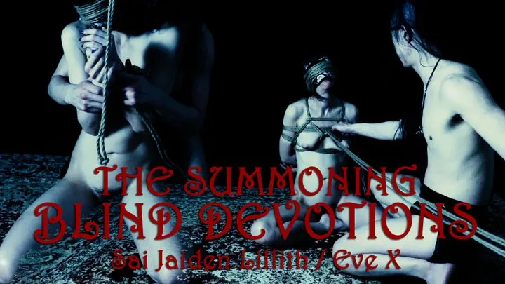 The Summoning - Blind Devotions (Eve X and Sai Jaiden Lillith)