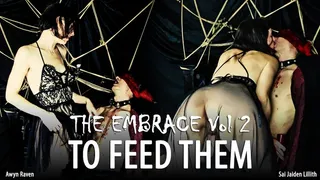 Vampire Lovers - The Embrace - To Feed Them (Eve X and Sai Jaiden Lillith)