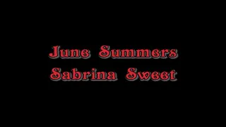 Sabrina Sweet Has Been Waiting To Get With June Summers