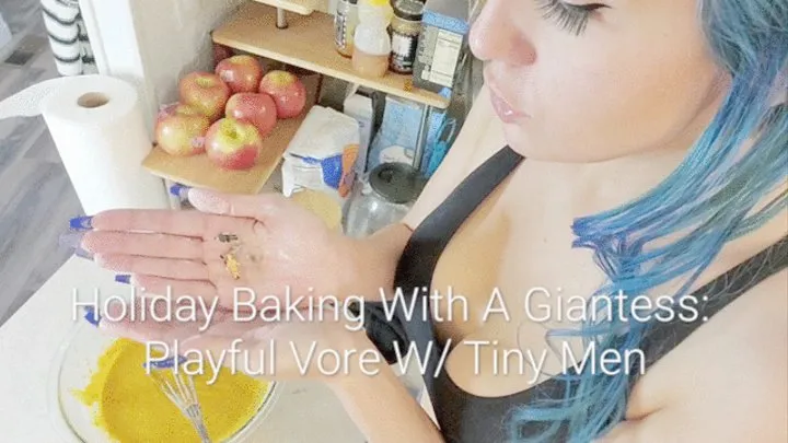 Holiday Baking With A Giantess: Playful Vore of Tiny Men