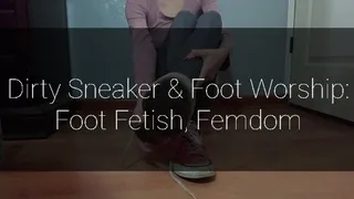 Dirty Sneakers & Foot Worship: Foot fetish, Femdom, Lotion