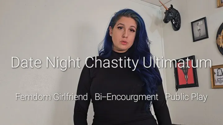 Date Night Chastity Ultimatum: Bi Encouragement