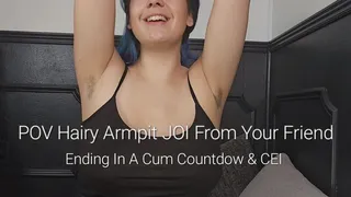 POV Hairy Armpit JOI From Your Friend: Ending In A Cum Countdown & CEI