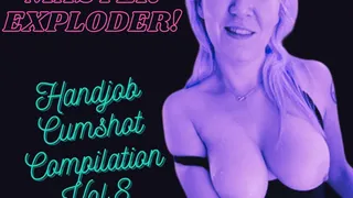 Dana Master Exploder Handjob Cumshot Compilation Vol8