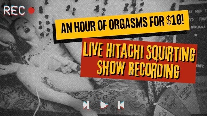 LIVE Hitachi Squirting Show Recording