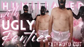 Humiliated with Ugly Panties: Extended Cut
