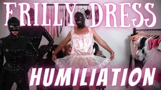 Frilly Dress Humiliation