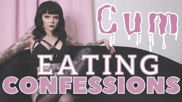 Cum-Eating Confessions