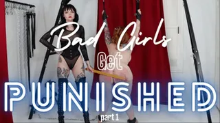 Bad Girls Get Punished, pt. 1