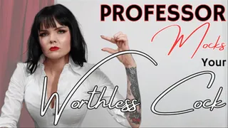 Professor Mocks Your Worthless Cock