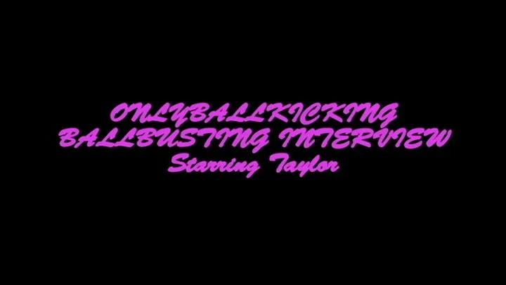 Ballbusting Interview with Taylor