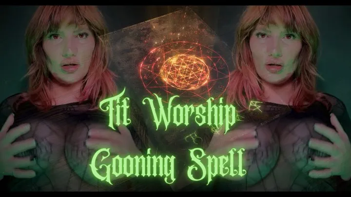 Tit Worship: Gooning Spell