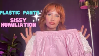 Plastic Pants [Sissy Humiliation]