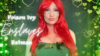 Poison Ivy Enslaves Batman