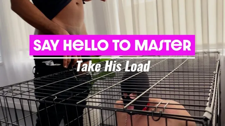 Say Hello to Master: Take His Load