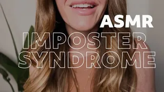 ASMR Imposter Syndrome (WITH 3D BINAURAL AUDIO)