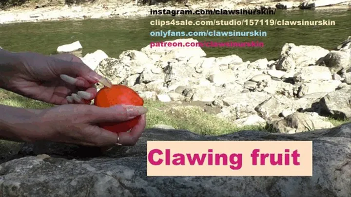 Clawing fruit with my long nails