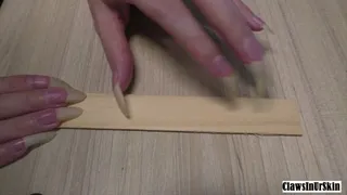 Which is stronger, my nails or this wooden ruler? will I make a through scratch?