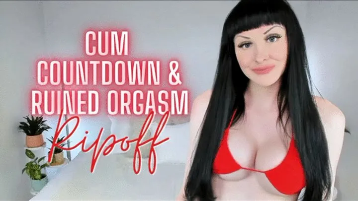 Cum Countdown and Ruined Orgasm Ripoff