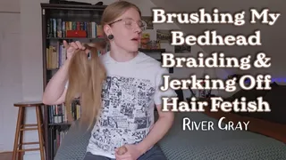 Hair Fetish Brushing Braiding And Jerking Off