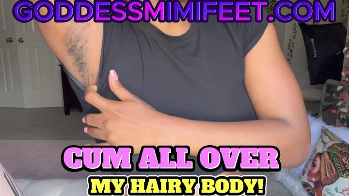 Cum all over my hairy body!