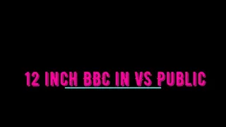 12 inch BBC in VS Public Dressing Room