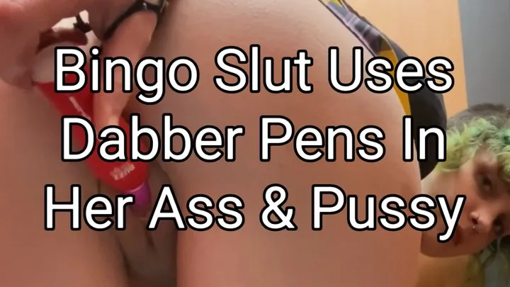 Bingo Slut Fucks Pussy And Ass With Dabbers