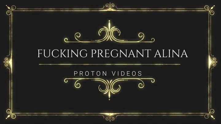 Another meeting with Israeli Model Alina Modelista, now she was pregnant - Bareback Fucked by Proton Videos - part 1 of 2