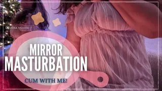CUM with BBW MILF Goddess Mirror Masturbation and Orgasm