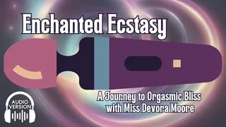 The Enchanted Ecstasy: A Journey to Orgasmic Bliss with Miss Devora Moore Femdom POV, Binaural Beats, Moaning and Objectification mp3