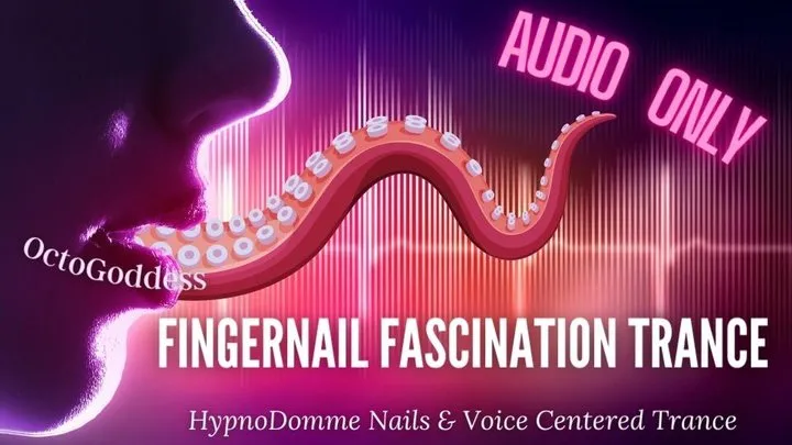 Audio Nails Voice Fascination Trance Mesmerize