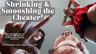 Shrinking and Smooshing the Cheating Boyfriend: OctoGoddess, Sara Star and Jane Judge in Giantess Revenge with Stepping, Squishing, Boob Smoosh and Cuckolding POV