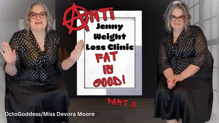 AntiJenny Weight Loss Clinic 3: Fattening, Encouraged Eating, BBW Feederism, Weight Gain Encouragement from OctoGoddess