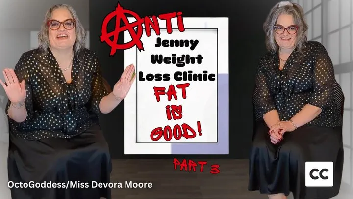 AntiJenny Weight Loss Clinic 3: Fattening, Encouraged Eating, BBW Feederism, Weight Gain Encouragement from OctoGoddess Captioned Version