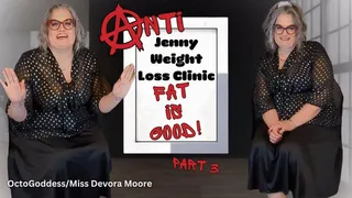 AntiJenny Weight Loss Clinic 3: Fattening, Encouraged Eating, BBW Feederism, Weight Gain Encouragement from OctoGoddess