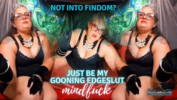 Gooning Edgeslut Mindfuck JOI: BBW MiLF Goddess Devora Moore turns you into Her edging findom finsub