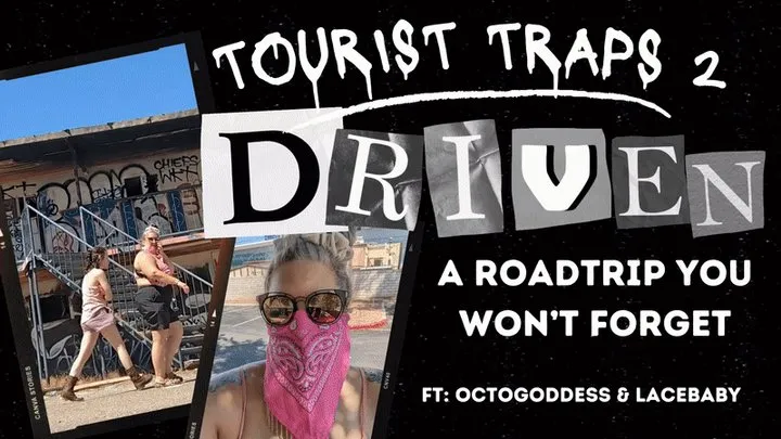 Tourist Traps 2 Driven: ft OctoGoddess and LaceBaby Femdom Role Play POV with Humiliation, Control, Diapering, Hand Over Mouth Fetish