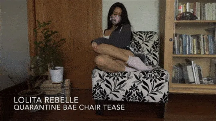 Quarantine Bae Chair Tease